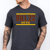 BILL 22 HTTC T-Shirt