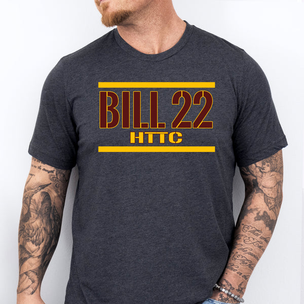 BILL 22 HTTC T-Shirt