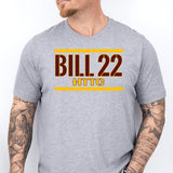 BILL 22 HTTC T-Shirt