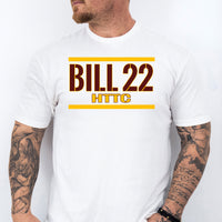 BILL 22 HTTC T-Shirt